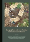 Image for Emerging perspectives on teaching architecture and urbanism