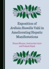 Image for Exposition of Ardisia Humilis Vahl in Ameliorating Hepatic Manifestations