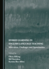 Image for Hybrid learning in English language teaching: motivation, challenges and opportunities