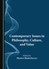 Image for Contemporary issues in philosophy, culture, and value