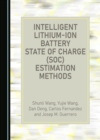 Image for Intelligent Lithium-Ion Battery State of Charge (SOC) Estimation Methods