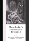 Image for Mary Shelley&#39;s Frankenstein, 1818-2018