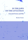 Image for In the jaws of the Leviathan: genocide fiction and film