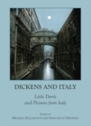 Image for Dickens and Italy: Little Dorrit and Pictures from Italy