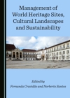 Image for Management of World Heritage Sites, Cultural Landscapes and Sustainability