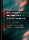 Image for New Communication Approaches in the Digitalized World