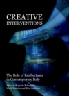 Image for Creative interventions: the role of intellectuals in contemporary Italy