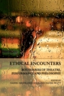 Image for Ethical encounters: boundaries of theatre, performance and philosophy