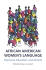 Image for African American women&#39;s language: discourse, education and identity