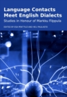 Image for Language contacts meet English dialects: studies in honour of Markku Filppula