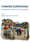 Image for Thinking European(s): new geographies of place, cultures and identities