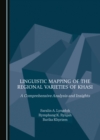Image for Linguistic Mapping of the Regional Varieties of Khasi: A Comprehensive Analysis and Insights