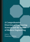 Image for A Comprehensive Overview of Engineering Sciences and the Trends of Modern Engineering