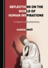 Image for Reflections on the world of human inspirations: in search of authenticity