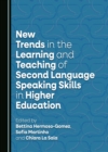 Image for New trends in the learning and teaching of second language speaking skills in higher education