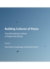 Image for Building cultures of peace: transdisciplinary voices of hope and action