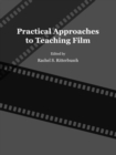 Image for Practical approaches to teaching film