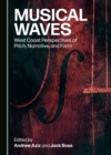 Image for Musical Waves: West Coast Perspectives of Pitch, Narrative, and Form