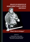 Image for Essays in Honour of Boris Beric&#39;s Sixty-Fifth Birthday: &quot;What&#39;s Past Is Prologue&quot;