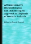 Image for A Comprehensive Rheumatological and Immunological Approach to Diagnosis of Psoriatic Arthritis