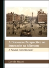 Image for A Discourse Perspective on Bunreacht Na hÉireann: A Sound Constitution?