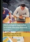 Image for Methodological Approaches to STEM Education Research Volume 1