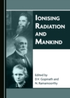 Image for Ionising Radiation and Mankind