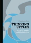 Image for Thinking Styles: Identity, Value, and Malleability