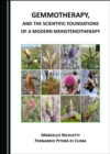 Image for Gemmotherapy, and the Scientific Foundations of a Modern Meristemotherapy