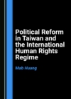 Image for Political reform in Taiwan and the international human rights regime