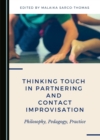 Image for Thinking Touch in Partnering and Contact Improvisation: Pedagogy, Philosophy, Practice