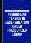 Image for Pseudo-Line Tension in Laser Ablation under Pressurized Liquid