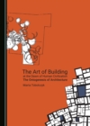 Image for The Art of Building at the Dawn of Human Civilization: The Ontogenesis of Architecture