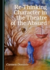 Image for Re-Thinking Character in the Theatre of the Absurd