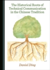 Image for The Historical Roots of Technical Communication in the Chinese Tradition