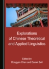 Image for Explorations of chinese theoretical and applied linguistics