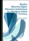 Image for Muslim minority higher education institutions in a northern Indian province