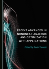 Image for Recent Advances in Nonlinear Analysis and Optimization with Applications