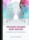 Image for Trussed Frames and Arches: Schemes and Formulas