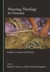 Image for Weaving Theology in Oceania: Culture, Context and Practice