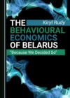 Image for Behavioural Economics of Belarus: &amp;quote;Because We Decided So&amp;quote;