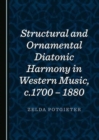 Image for Structural and ornamental diatonic harmony in western music, c.1700-1880