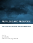 Image for Privilege and prejudice: twenty years with the invisible knapsack