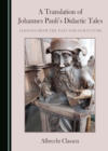 Image for Translation of Johannes Pauli&#39;s Didactic Tales: Lessons from the Past for Our Future