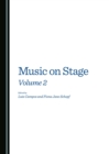 Image for Music on stage. : Volume 2