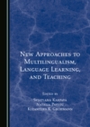 Image for New approaches to multilingualism, language learning, and teaching