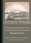Image for German Representations of the Far North (17th-19th Centuries): Writing the Arctic