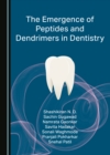 Image for The Emergence of Peptides and Dendrimers in Dentistry