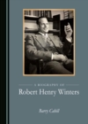 Image for A Biography of Robert Henry Winters