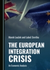 Image for The European Integration Crisis: An Economic Analysis